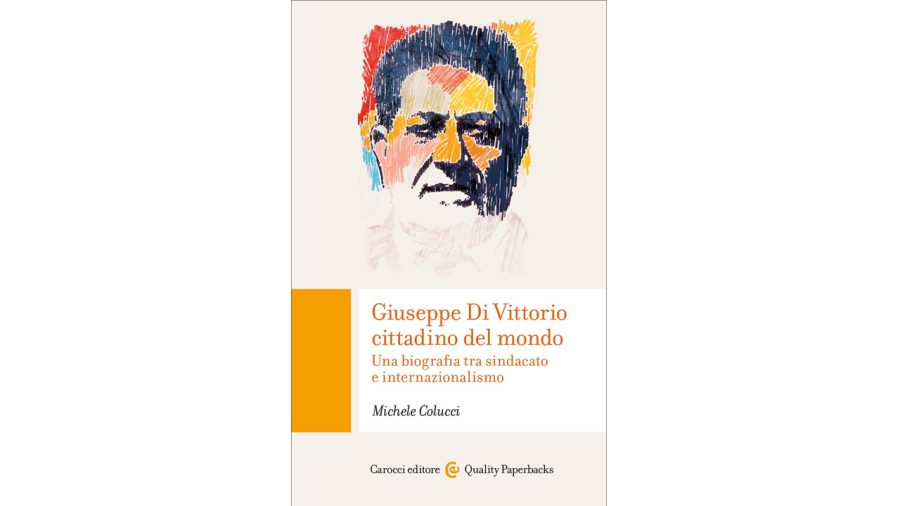 Giuseppe Di Vittorio cittadino del mondo. Presentazione del volume
