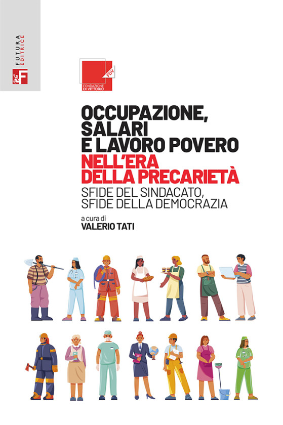 SCARICA L'E-BOOK DAL TITOLO: OCCUPAZIONE, SALARI E LAVORO POVERO NELL'ERA DELLA PRECARIETÀ