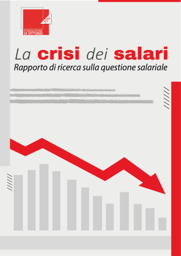 "La crisi dei salari" - Rapporto di ricerca sulla questione salariale